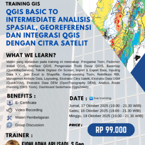 TRAINING QGIS - QGIS BASIC TO INTERMEDIATE ANALISIS SPASIAL, GEOREFERENSI DAN INTEGRASI QGIS  DENGAN CITRA SATELIT