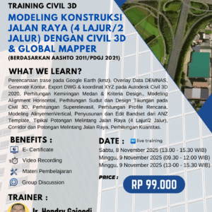 TRAINING CIVIL 3D - MODELING KONSTRUKSI JALAN RAYA (4 LAJUR/2 JALUR) DENGAN CIVIL 3D & GLOBAL MAPPER