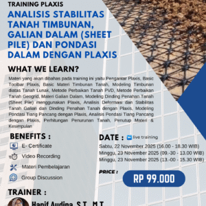 TRAINING PLAXIS - ANALISIS STABILITAS TANAH TIMBUNAN, GALIAN DALAM (SHEET PILE) DAN PONDASI DALAM DENGAN PLAXIS