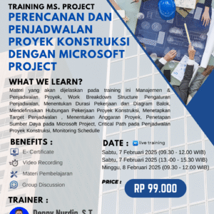 TRAINING MICROSOFT PROJECT - PERENCANAN DAN PENJADWALAN PROYEK KONSTRUKSI DENGAN MICROSOFT PROJECT
