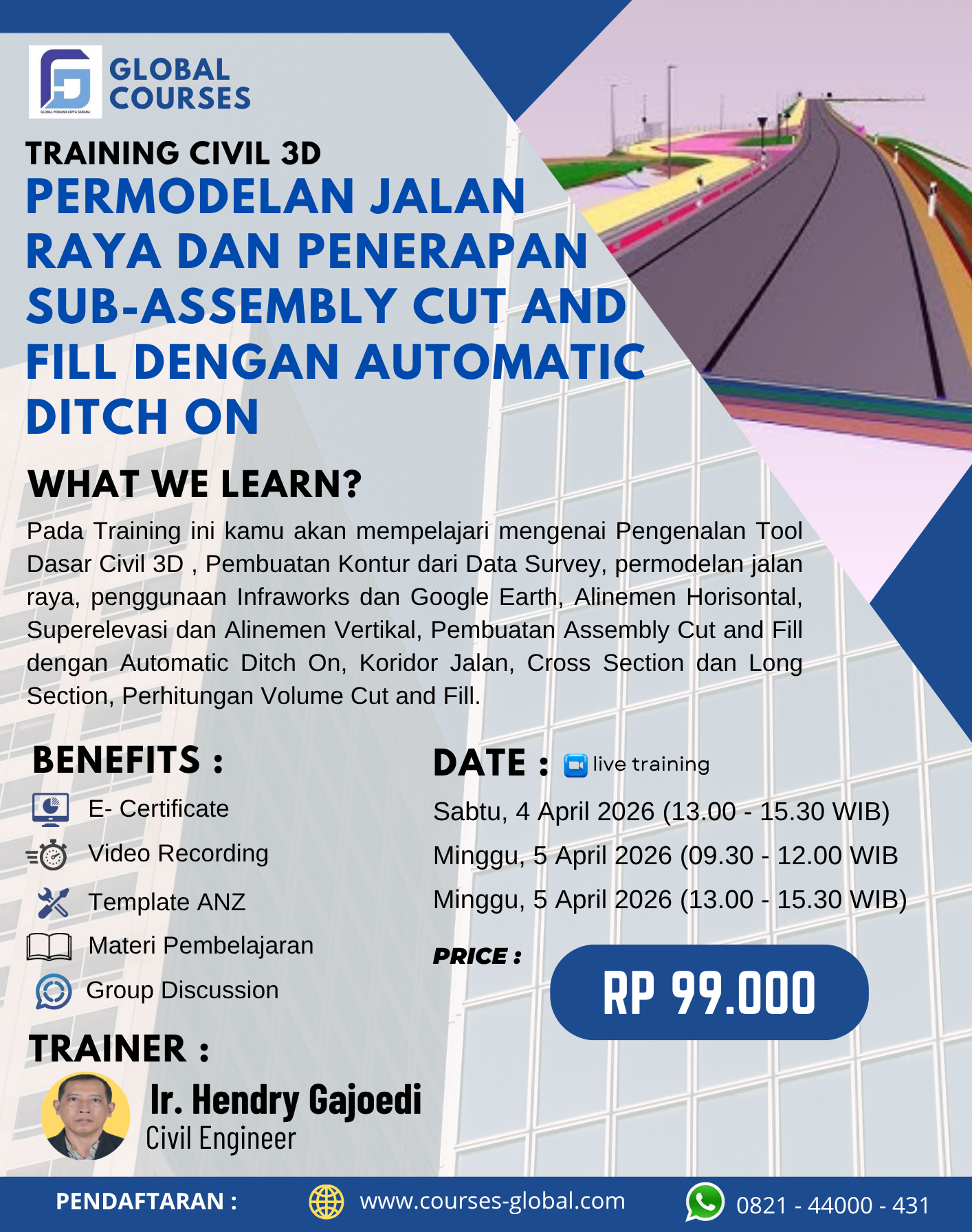 TRAINING CIVIL 3D – PERMODELAN JALAN  RAYA DAN PENERAPAN  SUB-ASSEMBLY CUT AND  FILL DENGAN AUTOMATIC  DITCH ON