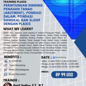 TRAINING PLAXIS - PERHITUNGAN DINDING PENAHAN TANAH (ABUTMENT), PONDASI DALAM, PONDASI DANGKAL DAN SLOOF DENGAN PLAXIS