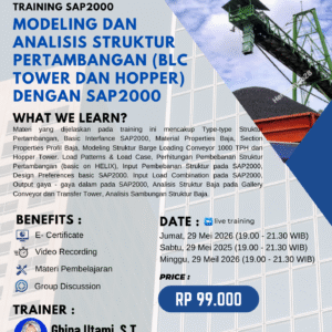 TRAINING SAP2000 - MODELING DAN ANALISIS STRUKTUR PERTAMBANGAN (BLC TOWER DAN HOPPER) DENGAN SAP2000