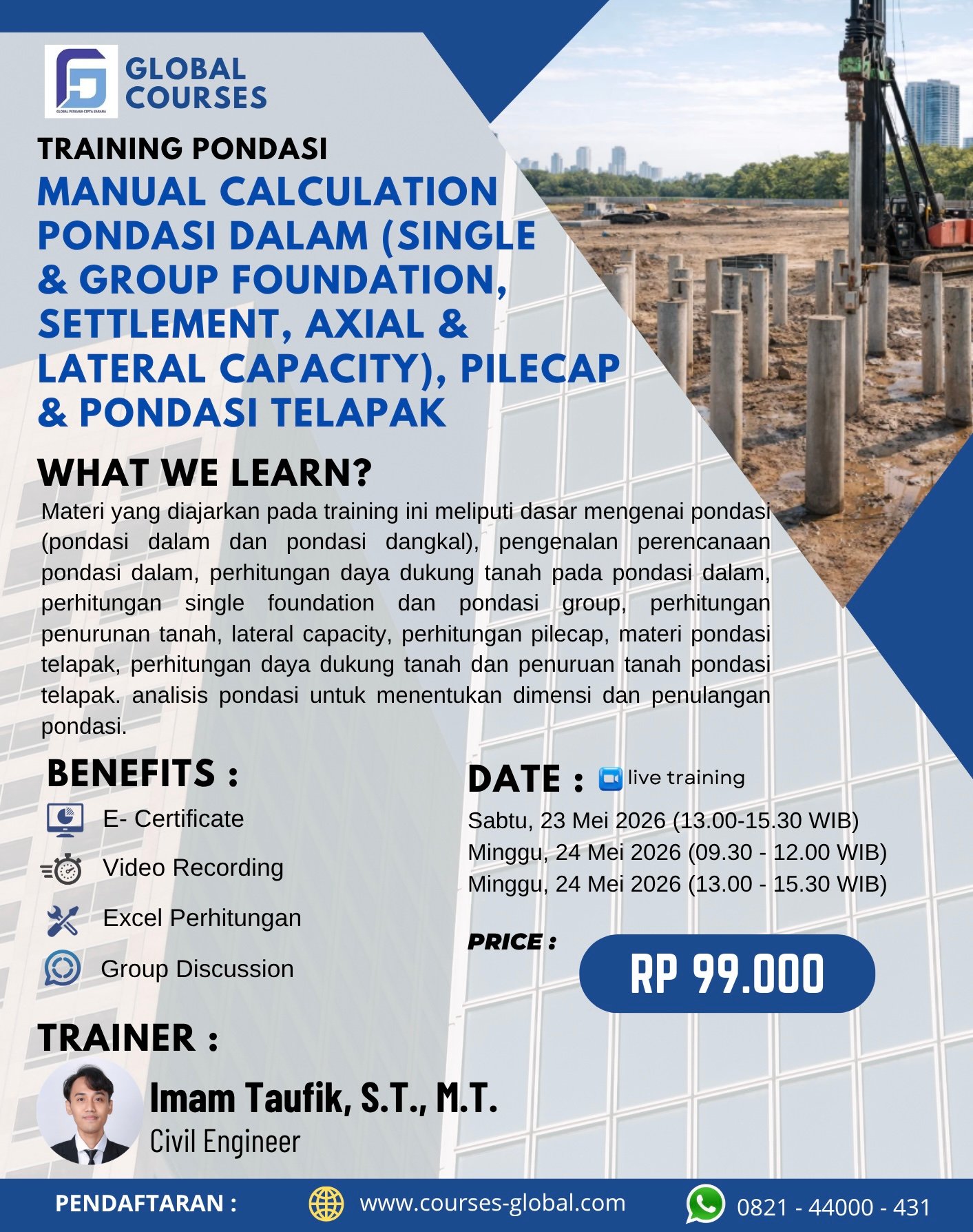 TRAINING PONDASI – MANUAL CALCULATION  PONDASI DALAM (SINGLE  & GROUP FOUNDATION, SETTLEMENT, AXIAL & LATERAL CAPACITY), PILECAP & PONDASI TELAPAK