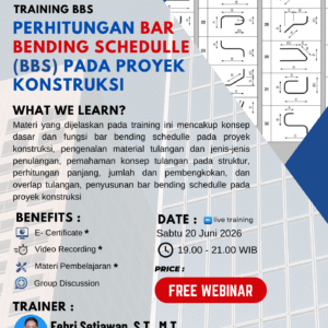 BENEFIT FREE WEBINAR BBS - PERHITUNGAN BAR BENDING SCHEDULLE (BBS) PADA PROYEK KONSTRUKSI