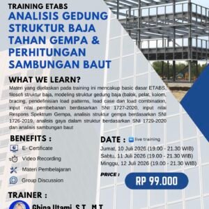 TRAINING ETABS - ANALISIS GEDUNG STRUKTUR BAJA TAHAN GEMPA & PERHITUNGAN SAMBUNGAN BAUT